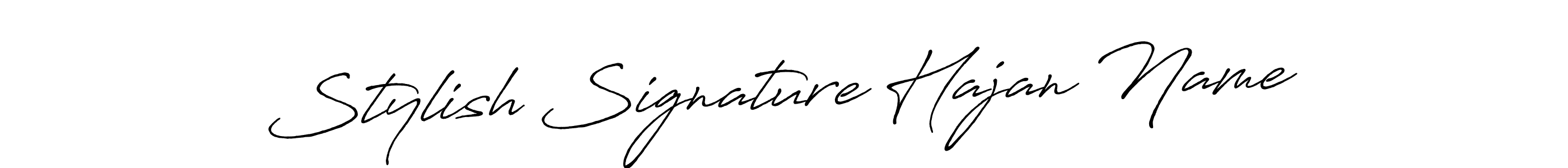 Make a beautiful signature design for name Stylish Signature Hajan Name. With this signature (Antro_Vectra_Bolder) style, you can create a handwritten signature for free. Stylish Signature Hajan Name signature style 7 images and pictures png