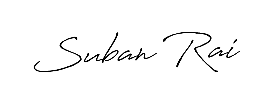 Also You can easily find your signature by using the search form. We will create Suban Rai name handwritten signature images for you free of cost using Antro_Vectra_Bolder sign style. Suban Rai signature style 7 images and pictures png