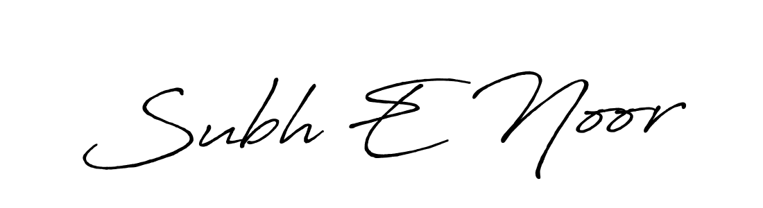 Make a short Subh E Noor signature style. Manage your documents anywhere anytime using Antro_Vectra_Bolder. Create and add eSignatures, submit forms, share and send files easily. Subh E Noor signature style 7 images and pictures png