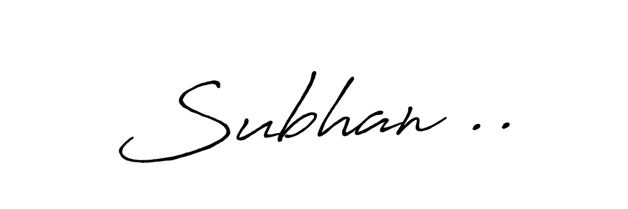 How to make Subhan .. name signature. Use Antro_Vectra_Bolder style for creating short signs online. This is the latest handwritten sign. Subhan .. signature style 7 images and pictures png