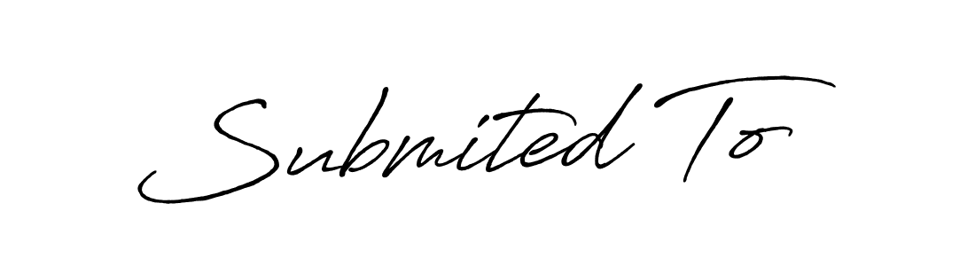 Design your own signature with our free online signature maker. With this signature software, you can create a handwritten (Antro_Vectra_Bolder) signature for name Submited To. Submited To signature style 7 images and pictures png