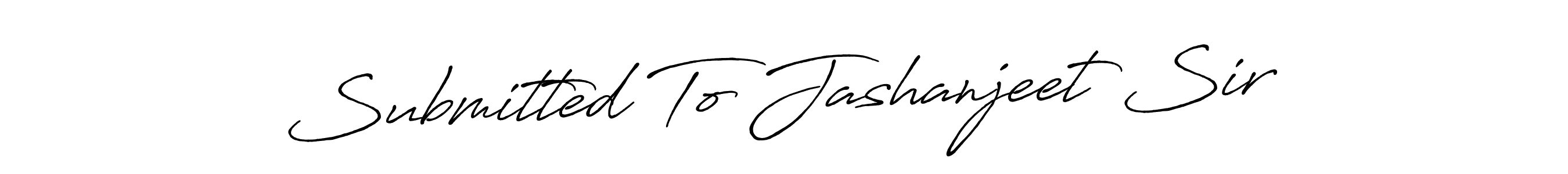 It looks lik you need a new signature style for name Submitted To Jashanjeet Sir. Design unique handwritten (Antro_Vectra_Bolder) signature with our free signature maker in just a few clicks. Submitted To Jashanjeet Sir signature style 7 images and pictures png