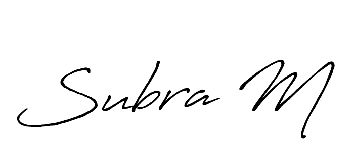 Use a signature maker to create a handwritten signature online. With this signature software, you can design (Antro_Vectra_Bolder) your own signature for name Subra M. Subra M signature style 7 images and pictures png