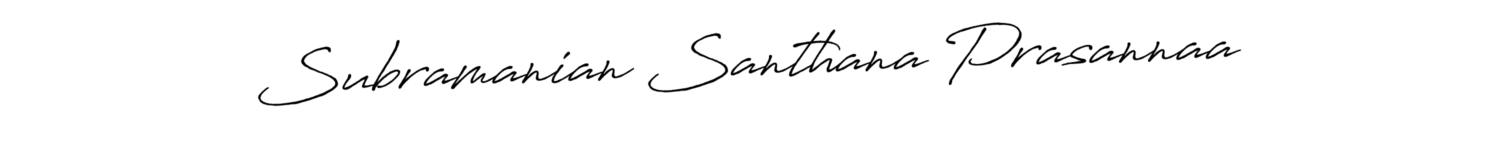 You should practise on your own different ways (Antro_Vectra_Bolder) to write your name (Subramanian Santhana Prasannaa) in signature. don't let someone else do it for you. Subramanian Santhana Prasannaa signature style 7 images and pictures png