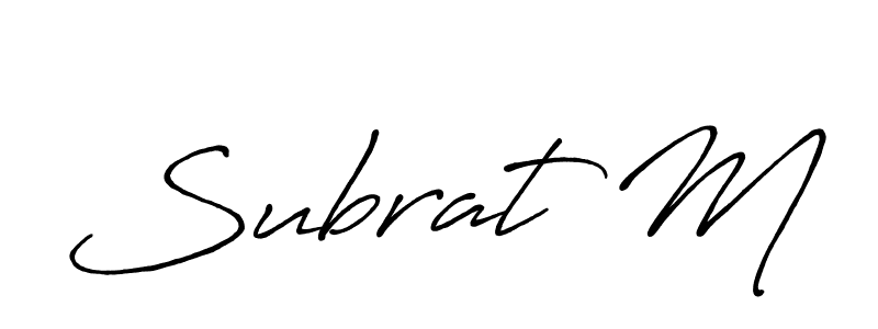 Make a beautiful signature design for name Subrat M. With this signature (Antro_Vectra_Bolder) style, you can create a handwritten signature for free. Subrat M signature style 7 images and pictures png