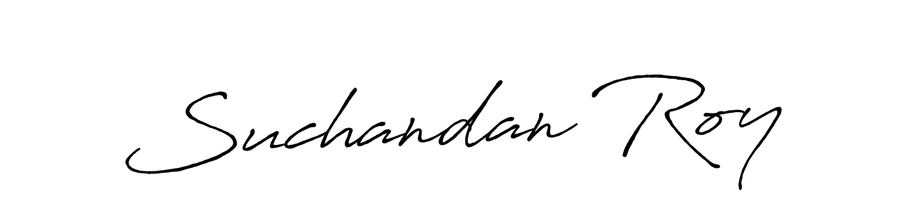 Make a beautiful signature design for name Suchandan Roy. With this signature (Antro_Vectra_Bolder) style, you can create a handwritten signature for free. Suchandan Roy signature style 7 images and pictures png