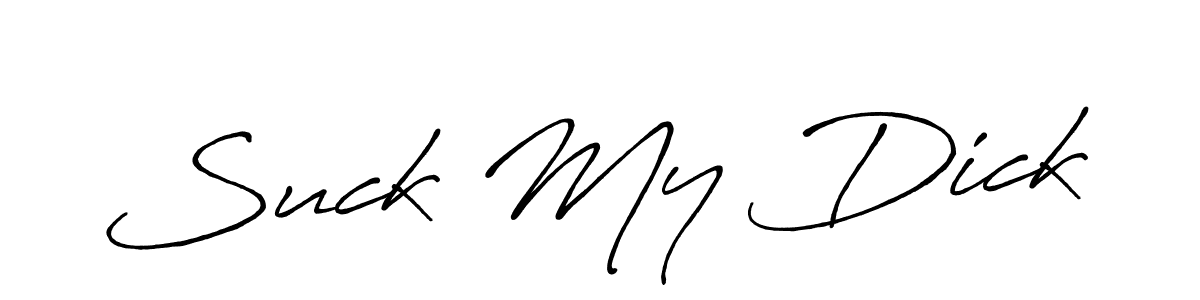Similarly Antro_Vectra_Bolder is the best handwritten signature design. Signature creator online .You can use it as an online autograph creator for name Suck My Dick. Suck My Dick signature style 7 images and pictures png