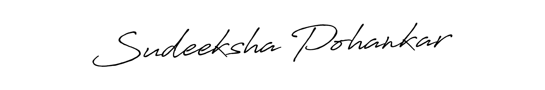 Once you've used our free online signature maker to create your best signature Antro_Vectra_Bolder style, it's time to enjoy all of the benefits that Sudeeksha Pohankar name signing documents. Sudeeksha Pohankar signature style 7 images and pictures png