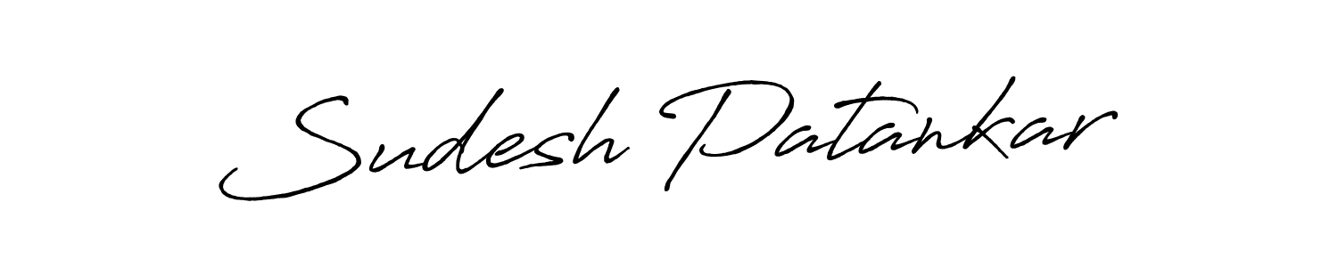 Create a beautiful signature design for name Sudesh Patankar. With this signature (Antro_Vectra_Bolder) fonts, you can make a handwritten signature for free. Sudesh Patankar signature style 7 images and pictures png