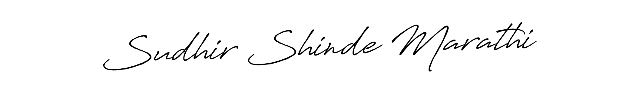 Make a short Sudhir Shinde Marathi signature style. Manage your documents anywhere anytime using Antro_Vectra_Bolder. Create and add eSignatures, submit forms, share and send files easily. Sudhir Shinde Marathi signature style 7 images and pictures png