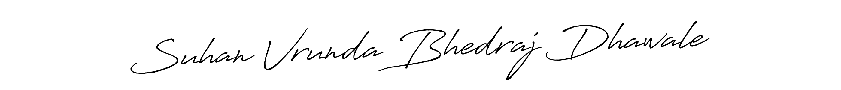 Also You can easily find your signature by using the search form. We will create Suhan Vrunda Bhedraj Dhawale name handwritten signature images for you free of cost using Antro_Vectra_Bolder sign style. Suhan Vrunda Bhedraj Dhawale signature style 7 images and pictures png