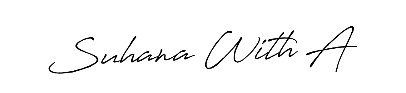 You can use this online signature creator to create a handwritten signature for the name Suhana With A. This is the best online autograph maker. Suhana With A signature style 7 images and pictures png