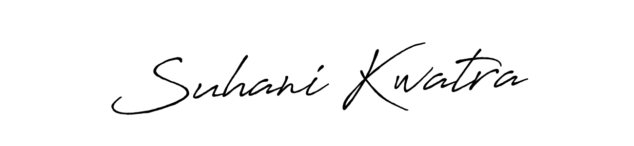 Create a beautiful signature design for name Suhani Kwatra. With this signature (Antro_Vectra_Bolder) fonts, you can make a handwritten signature for free. Suhani Kwatra signature style 7 images and pictures png