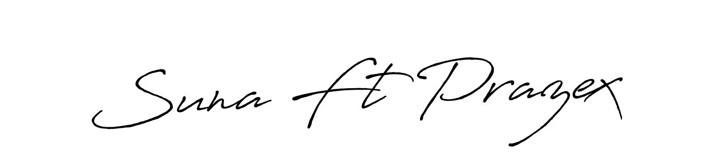 Design your own signature with our free online signature maker. With this signature software, you can create a handwritten (Antro_Vectra_Bolder) signature for name Suna Ft Prazex. Suna Ft Prazex signature style 7 images and pictures png