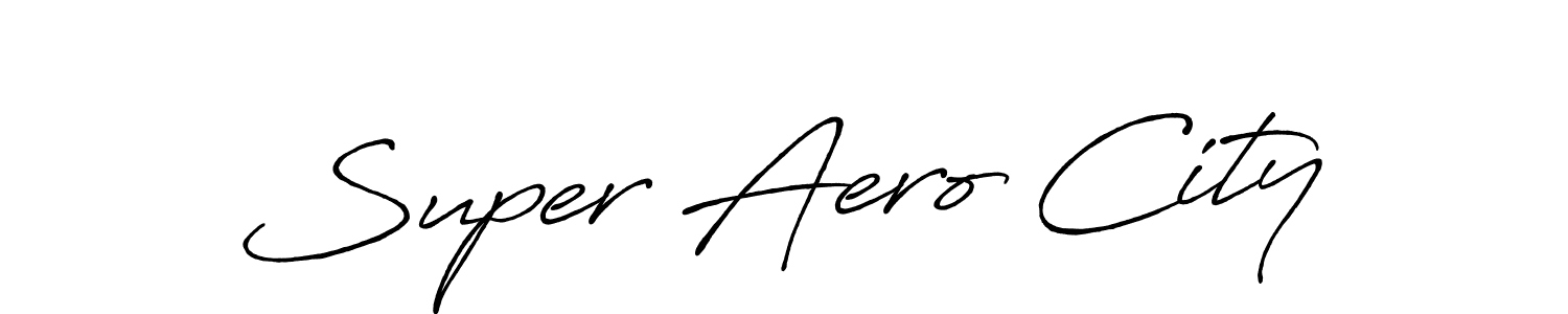Super Aero City stylish signature style. Best Handwritten Sign (Antro_Vectra_Bolder) for my name. Handwritten Signature Collection Ideas for my name Super Aero City. Super Aero City signature style 7 images and pictures png