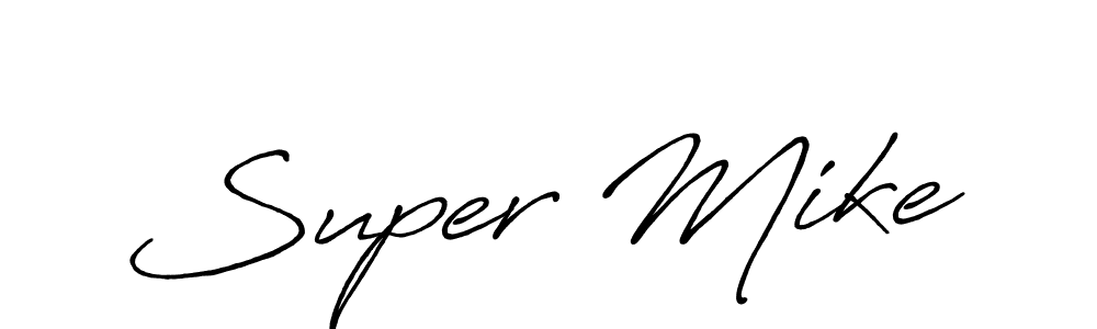 Super Mike stylish signature style. Best Handwritten Sign (Antro_Vectra_Bolder) for my name. Handwritten Signature Collection Ideas for my name Super Mike. Super Mike signature style 7 images and pictures png