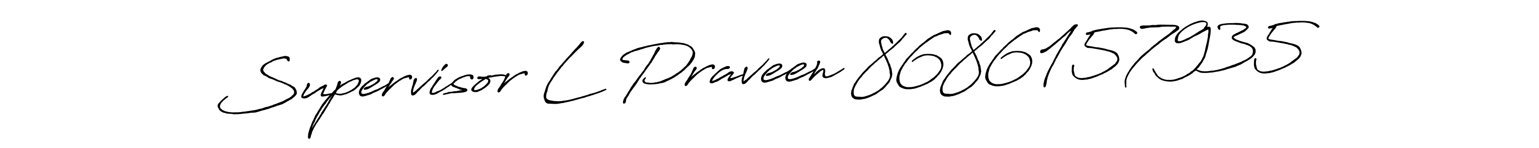 Create a beautiful signature design for name Supervisor L Praveen 8686157935. With this signature (Antro_Vectra_Bolder) fonts, you can make a handwritten signature for free. Supervisor L Praveen 8686157935 signature style 7 images and pictures png
