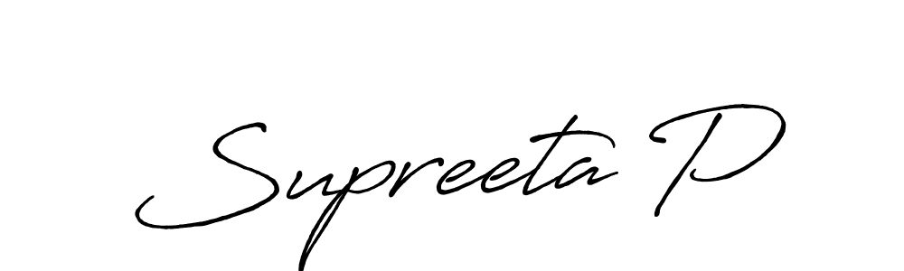 You should practise on your own different ways (Antro_Vectra_Bolder) to write your name (Supreeta P) in signature. don't let someone else do it for you. Supreeta P signature style 7 images and pictures png