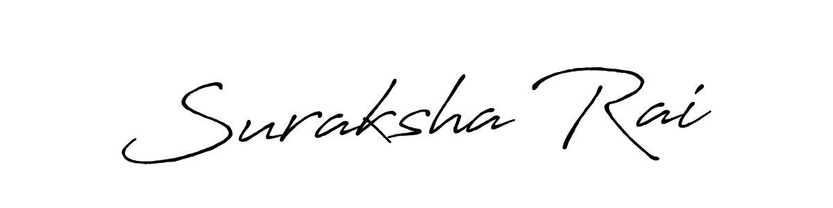 Make a beautiful signature design for name Suraksha Rai. With this signature (Antro_Vectra_Bolder) style, you can create a handwritten signature for free. Suraksha Rai signature style 7 images and pictures png