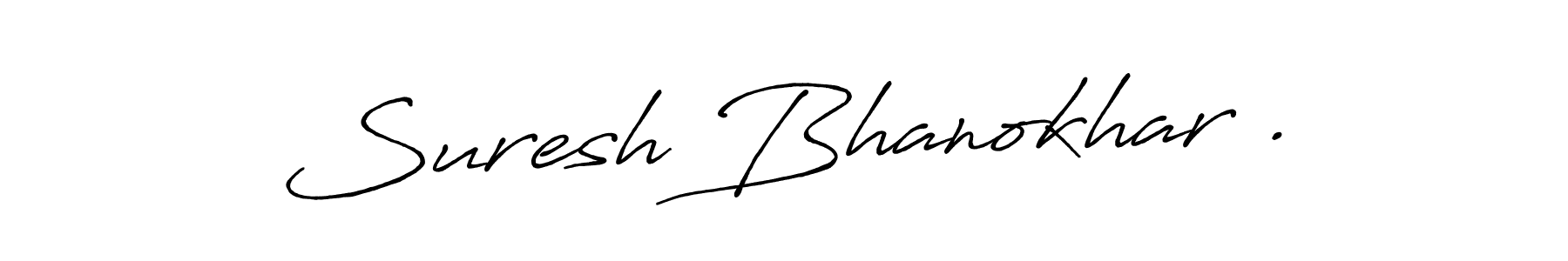 Suresh Bhanokhar . stylish signature style. Best Handwritten Sign (Antro_Vectra_Bolder) for my name. Handwritten Signature Collection Ideas for my name Suresh Bhanokhar .. Suresh Bhanokhar . signature style 7 images and pictures png