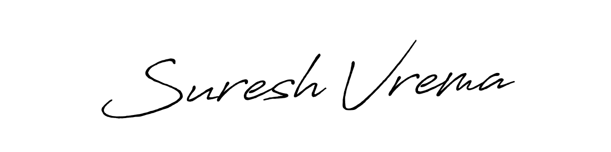 Also You can easily find your signature by using the search form. We will create Suresh Vrema name handwritten signature images for you free of cost using Antro_Vectra_Bolder sign style. Suresh Vrema signature style 7 images and pictures png