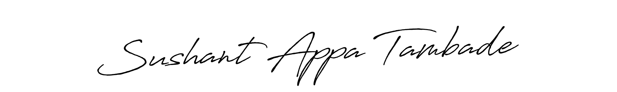 Design your own signature with our free online signature maker. With this signature software, you can create a handwritten (Antro_Vectra_Bolder) signature for name Sushant Appa Tambade. Sushant Appa Tambade signature style 7 images and pictures png