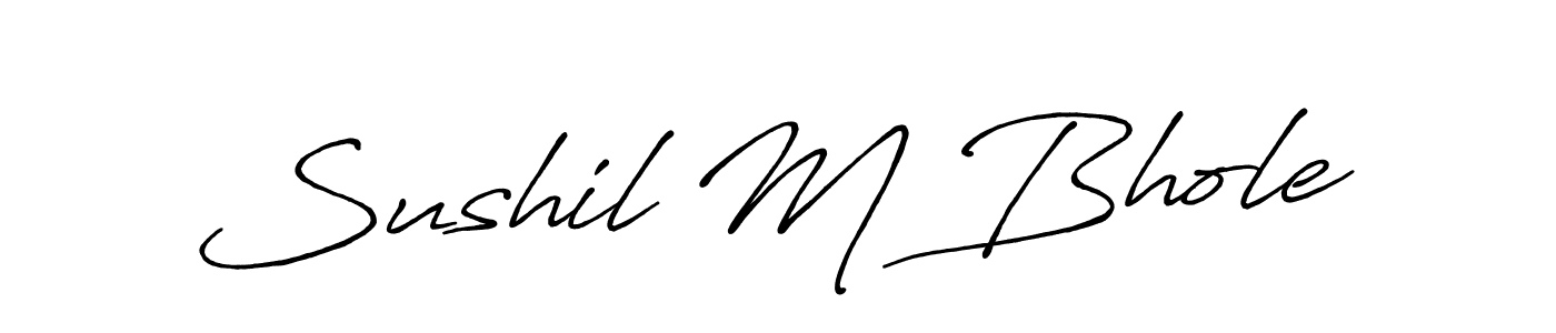 How to make Sushil M Bhole signature? Antro_Vectra_Bolder is a professional autograph style. Create handwritten signature for Sushil M Bhole name. Sushil M Bhole signature style 7 images and pictures png