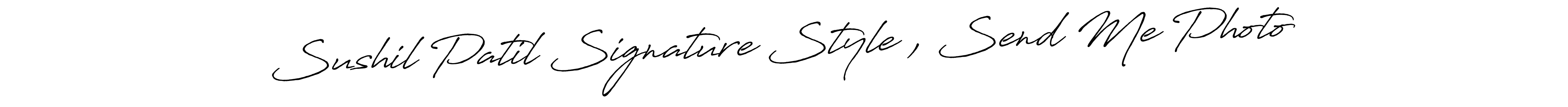 Create a beautiful signature design for name Sushil Patil Signature Style , Send Me Photo. With this signature (Antro_Vectra_Bolder) fonts, you can make a handwritten signature for free. Sushil Patil Signature Style , Send Me Photo signature style 7 images and pictures png