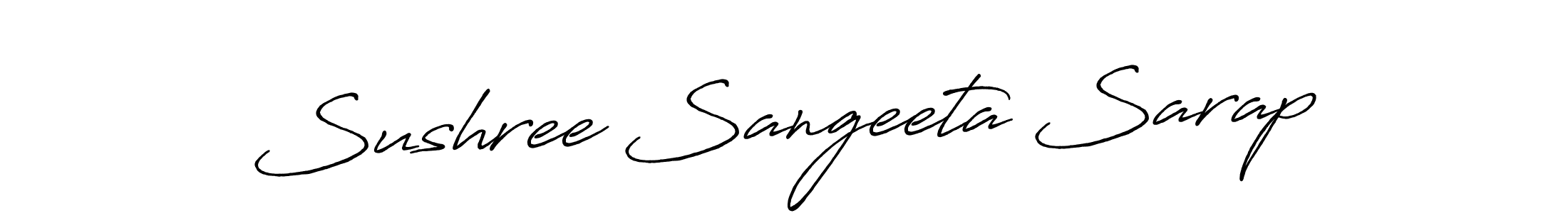 Make a short Sushree Sangeeta Sarap signature style. Manage your documents anywhere anytime using Antro_Vectra_Bolder. Create and add eSignatures, submit forms, share and send files easily. Sushree Sangeeta Sarap signature style 7 images and pictures png