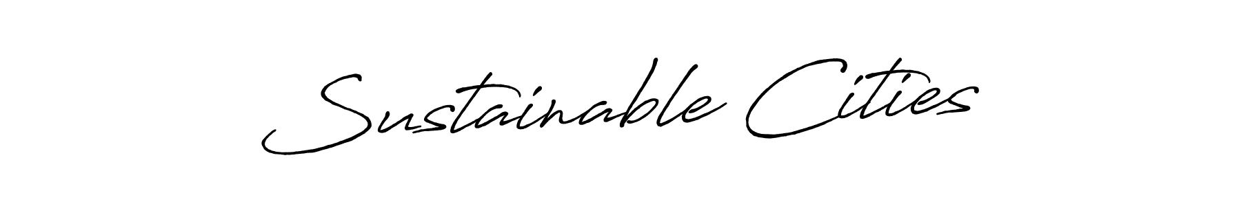 Make a beautiful signature design for name Sustainable Cities. With this signature (Antro_Vectra_Bolder) style, you can create a handwritten signature for free. Sustainable Cities signature style 7 images and pictures png