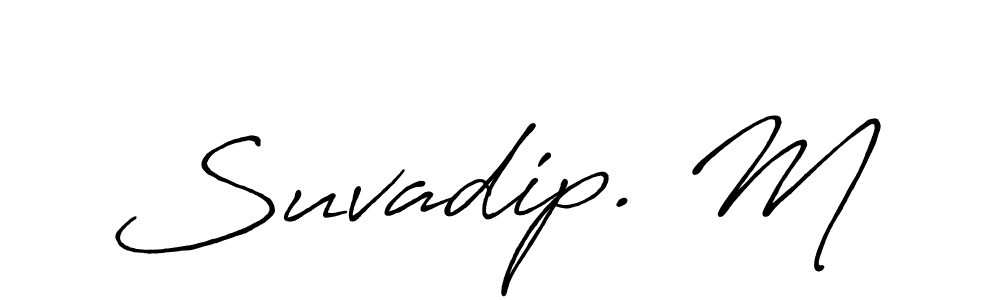 Suvadip. M stylish signature style. Best Handwritten Sign (Antro_Vectra_Bolder) for my name. Handwritten Signature Collection Ideas for my name Suvadip. M. Suvadip. M signature style 7 images and pictures png