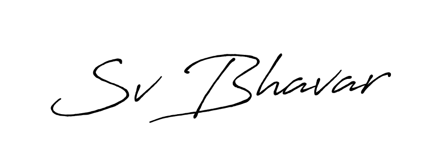 You should practise on your own different ways (Antro_Vectra_Bolder) to write your name (Sv Bhavar) in signature. don't let someone else do it for you. Sv Bhavar signature style 7 images and pictures png