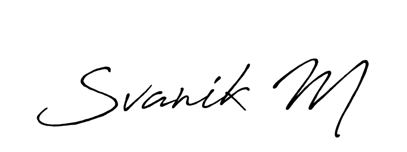 Svanik M stylish signature style. Best Handwritten Sign (Antro_Vectra_Bolder) for my name. Handwritten Signature Collection Ideas for my name Svanik M. Svanik M signature style 7 images and pictures png