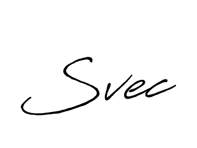 Use a signature maker to create a handwritten signature online. With this signature software, you can design (Antro_Vectra_Bolder) your own signature for name Svec. Svec signature style 7 images and pictures png