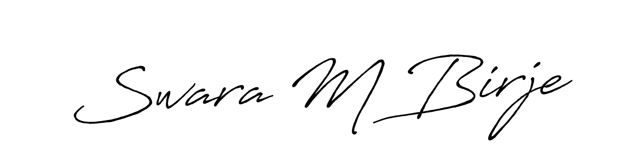 Design your own signature with our free online signature maker. With this signature software, you can create a handwritten (Antro_Vectra_Bolder) signature for name Swara M Birje. Swara M Birje signature style 7 images and pictures png