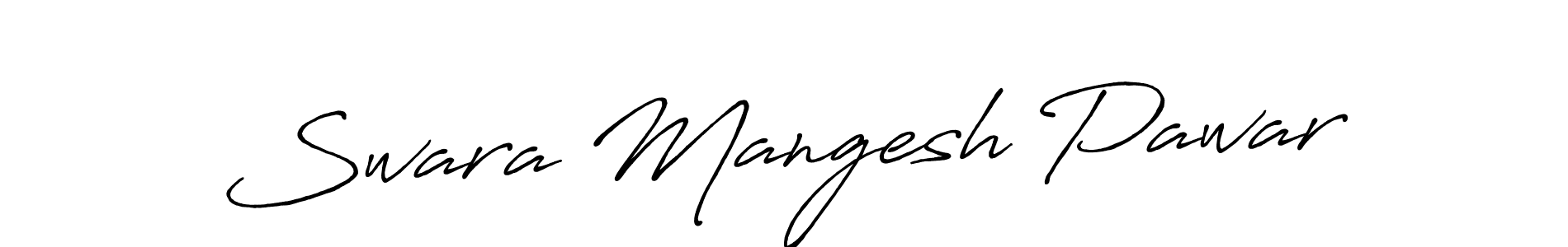 Make a short Swara Mangesh Pawar signature style. Manage your documents anywhere anytime using Antro_Vectra_Bolder. Create and add eSignatures, submit forms, share and send files easily. Swara Mangesh Pawar signature style 7 images and pictures png
