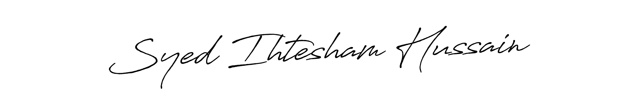 Create a beautiful signature design for name Syed Ihtesham Hussain. With this signature (Antro_Vectra_Bolder) fonts, you can make a handwritten signature for free. Syed Ihtesham Hussain signature style 7 images and pictures png