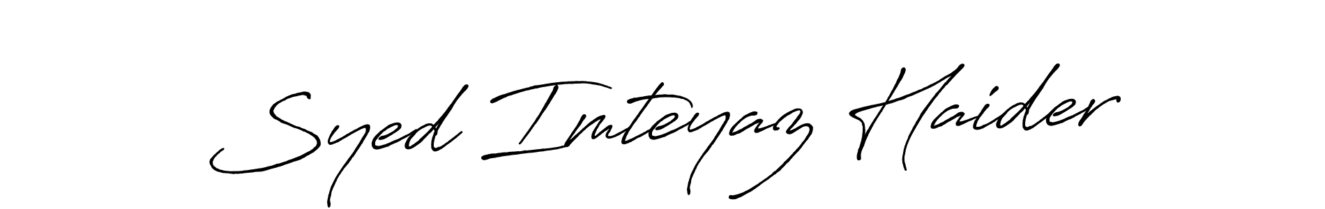 Design your own signature with our free online signature maker. With this signature software, you can create a handwritten (Antro_Vectra_Bolder) signature for name Syed Imteyaz Haider. Syed Imteyaz Haider signature style 7 images and pictures png
