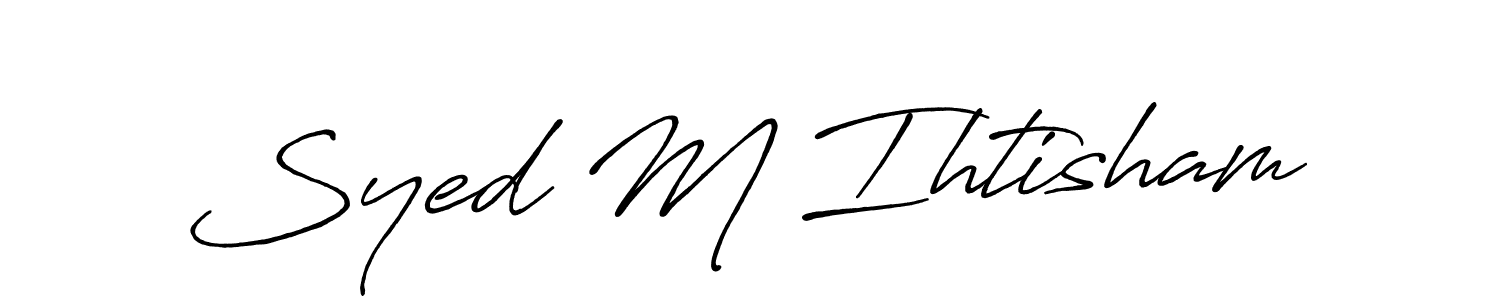 if you are searching for the best signature style for your name Syed M Ihtisham. so please give up your signature search. here we have designed multiple signature styles  using Antro_Vectra_Bolder. Syed M Ihtisham signature style 7 images and pictures png