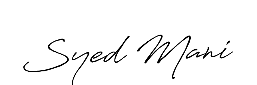 How to make Syed Mani signature? Antro_Vectra_Bolder is a professional autograph style. Create handwritten signature for Syed Mani name. Syed Mani signature style 7 images and pictures png