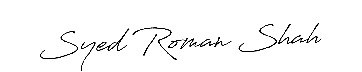 You should practise on your own different ways (Antro_Vectra_Bolder) to write your name (Syed Roman Shah) in signature. don't let someone else do it for you. Syed Roman Shah signature style 7 images and pictures png