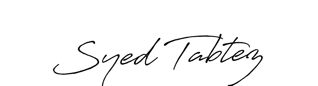 How to make Syed Tabtez signature? Antro_Vectra_Bolder is a professional autograph style. Create handwritten signature for Syed Tabtez name. Syed Tabtez signature style 7 images and pictures png