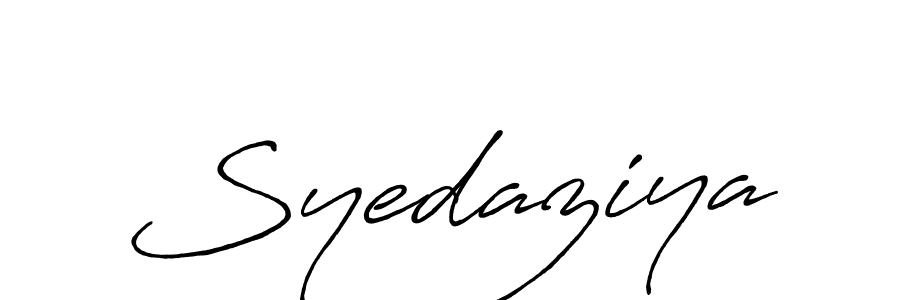 Use a signature maker to create a handwritten signature online. With this signature software, you can design (Antro_Vectra_Bolder) your own signature for name Syedaziya. Syedaziya signature style 7 images and pictures png