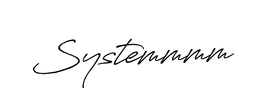 Make a beautiful signature design for name Systemmmm. With this signature (Antro_Vectra_Bolder) style, you can create a handwritten signature for free. Systemmmm signature style 7 images and pictures png
