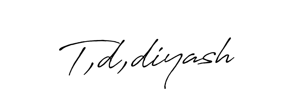 Make a beautiful signature design for name T,d,diyash. With this signature (Antro_Vectra_Bolder) style, you can create a handwritten signature for free. T,d,diyash signature style 7 images and pictures png