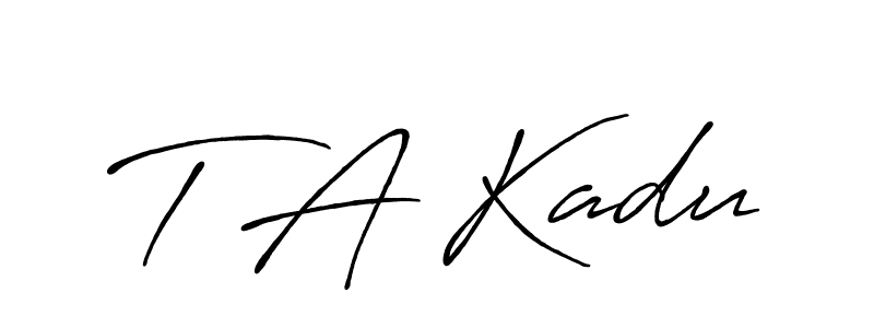 You should practise on your own different ways (Antro_Vectra_Bolder) to write your name (T A Kadu) in signature. don't let someone else do it for you. T A Kadu signature style 7 images and pictures png