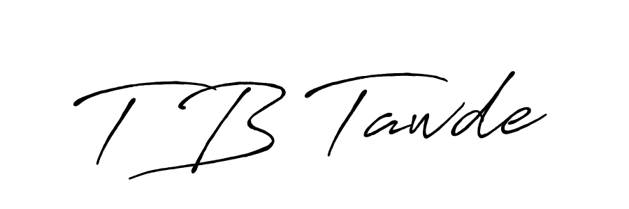 Use a signature maker to create a handwritten signature online. With this signature software, you can design (Antro_Vectra_Bolder) your own signature for name T B Tawde. T B Tawde signature style 7 images and pictures png