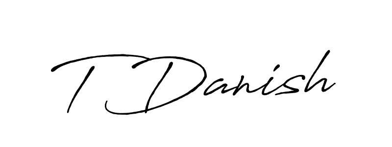 Make a beautiful signature design for name T Danish. With this signature (Antro_Vectra_Bolder) style, you can create a handwritten signature for free. T Danish signature style 7 images and pictures png