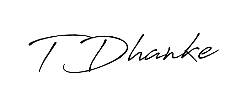 Make a beautiful signature design for name T Dhanke. Use this online signature maker to create a handwritten signature for free. T Dhanke signature style 7 images and pictures png