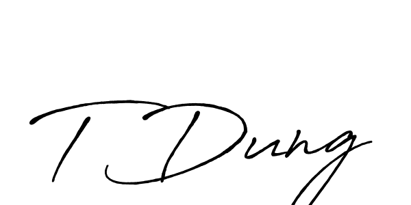 Create a beautiful signature design for name T Dung. With this signature (Antro_Vectra_Bolder) fonts, you can make a handwritten signature for free. T Dung signature style 7 images and pictures png